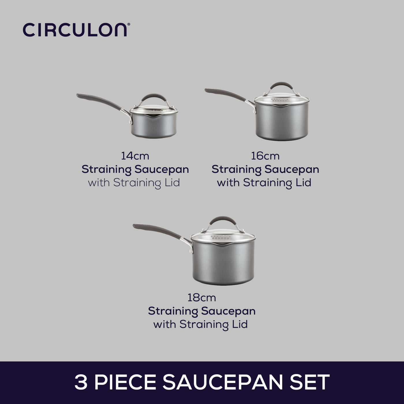 Image shows the three saucepans in the saucepan set: 14cm, 16cm and 18cm straining saucepan with straining lid.